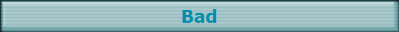 Bad
