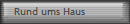 Rund ums Haus